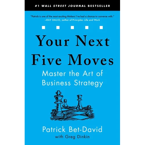 Your Next Five Moves: Master the Art of Business Strategy - Paperback