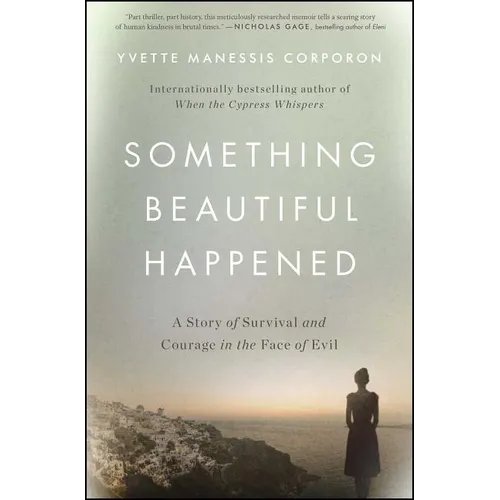 Something Beautiful Happened: A Story of Survival and Courage in the Face of Evil - Paperback