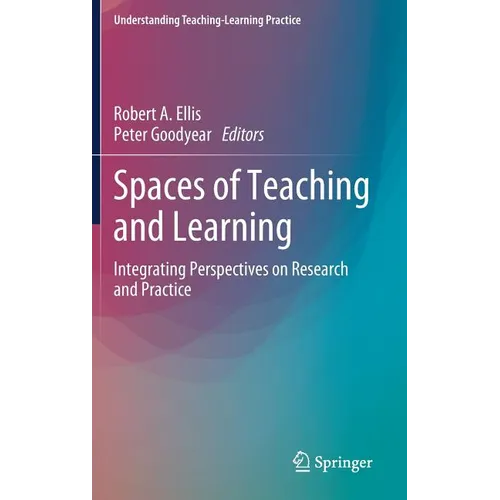 Spaces of Teaching and Learning: Integrating Perspectives on Research and Practice - Hardcover