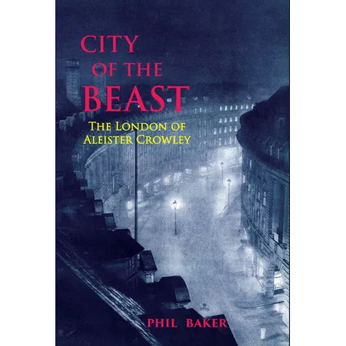 City of the Beast: The London of Aleister Crowley - Paperback