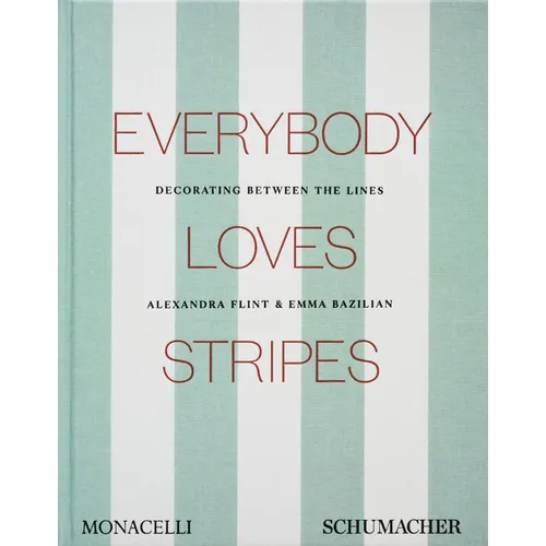Everybody Loves Stripes: Decorating Between the Lines - Hardcover