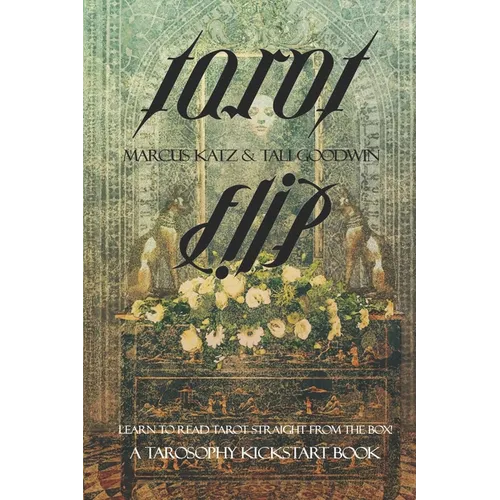 Tarot Flip: Learn to Read Tarot Straight out of the Box! - Paperback