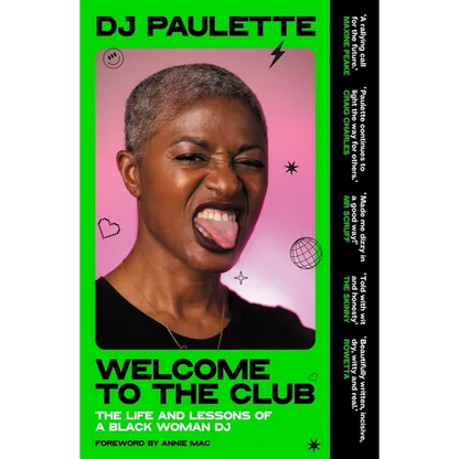 Welcome to the Club: The Life and Lessons of a Black Woman DJ - Paperback