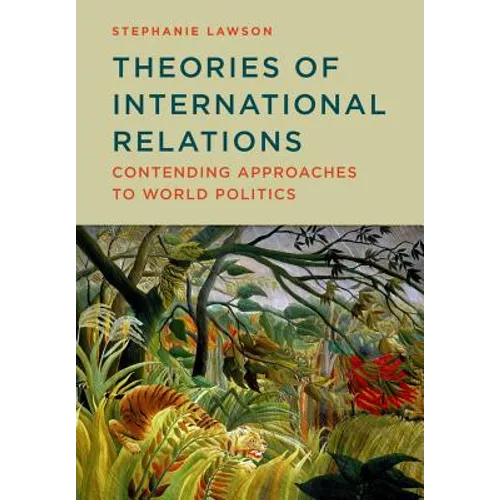 Theories of International Relations: Contending Approaches to World Politics - Paperback