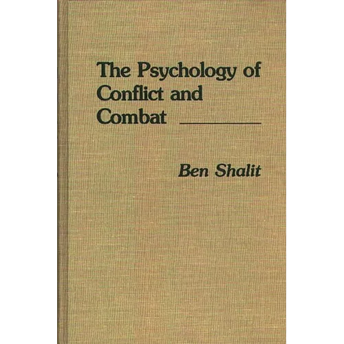 The Psychology of Conflict and Combat - Hardcover