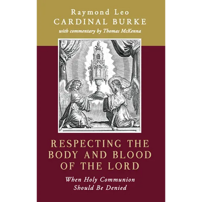 Respecting the Body and Blood of the Lord: When Holy Communion Should Be Denied - Paperback