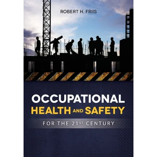 OCCUPATIONAL HEALTH and SAFETY IN 21ST CENTURY - Paperback