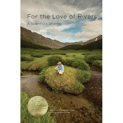 For the Love of Rivers: A Scientist's Journey - Paperback