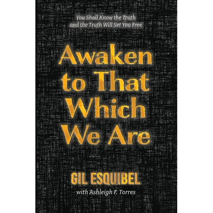 Awaken to That Which We Are - Paperback