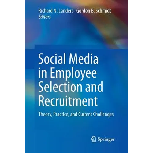 Social Media in Employee Selection and Recruitment: Theory, Practice, and Current Challenges - Paperback