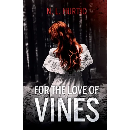 For the Love of Vines - Paperback