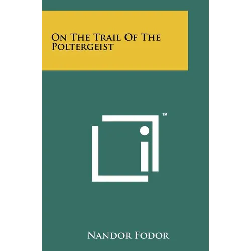 On The Trail Of The Poltergeist - Paperback
