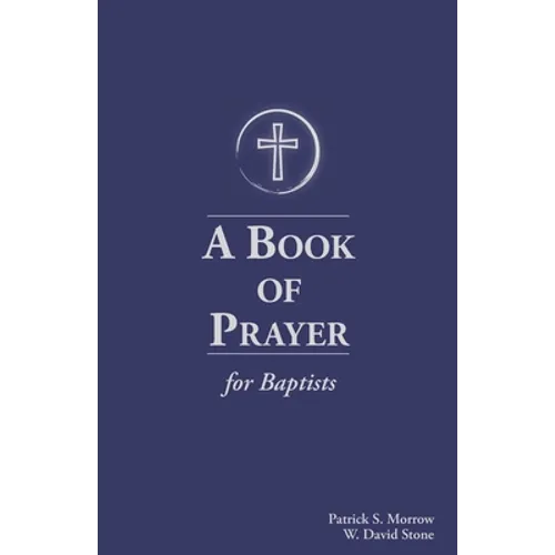 A Book of Prayer for Baptists: With Resources for Ministry in the Church - Paperback