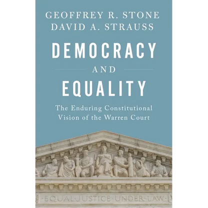 Democracy and Equality: The Enduring Constitutional Vision of the Warren Court - Hardcover
