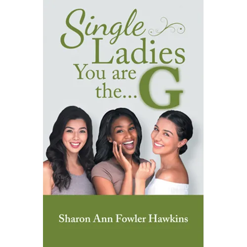 Single Ladies, You Are the G - Paperback