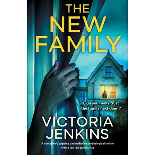 The New Family: A completely gripping and addictive psychological thriller with a jaw-dropping twist - Paperback