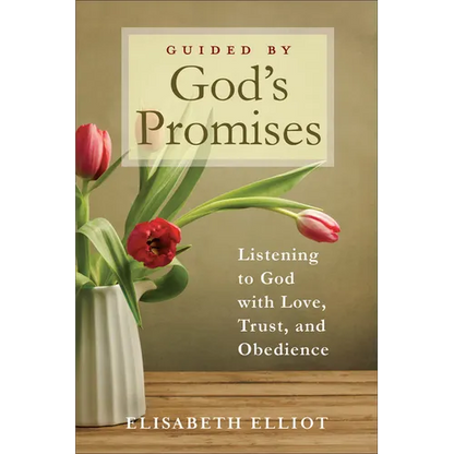 Guided by God's Promises: Listening to God with Love, Trust, and Obedience - Paperback