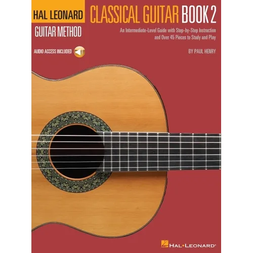 Classical Guitar Method Book 2 Intermediate-Level Guide for Developing Fingerstyle and Classical Techniques Step-By-Step Lessons, Audio Tracks, Scales - Paperback