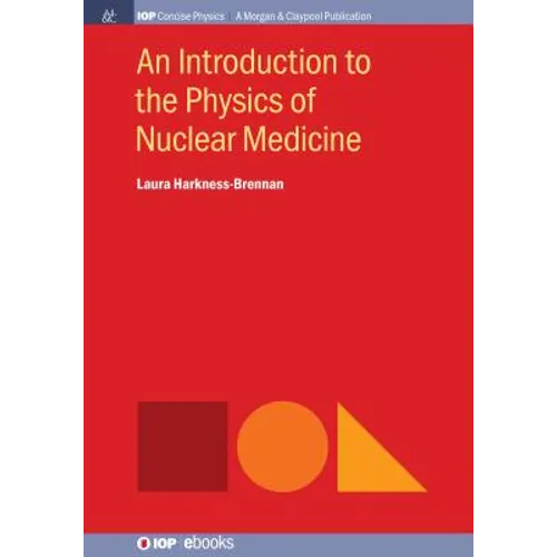 An Introduction to the Physics of Nuclear Medicine - Paperback