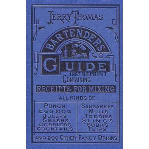 Jerry Thomas Bartenders Guide 1887 Reprint - Paperback