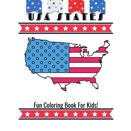 USA States Fun Coloring Book For Kids!: A United States Coloring Book With State Bird, State Seal, State Flower, Fun Filled Learning And Coloring - Paperback