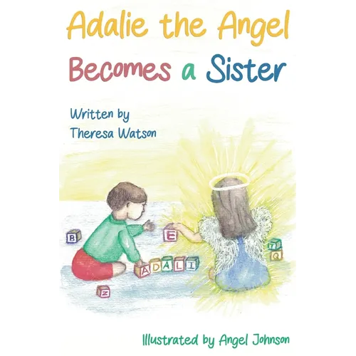Adalie the Angel Becomes a Sister - Hardcover