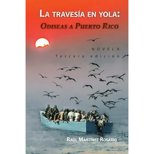 La travesía en yola: Odiseas a Puerto Rico - Paperback