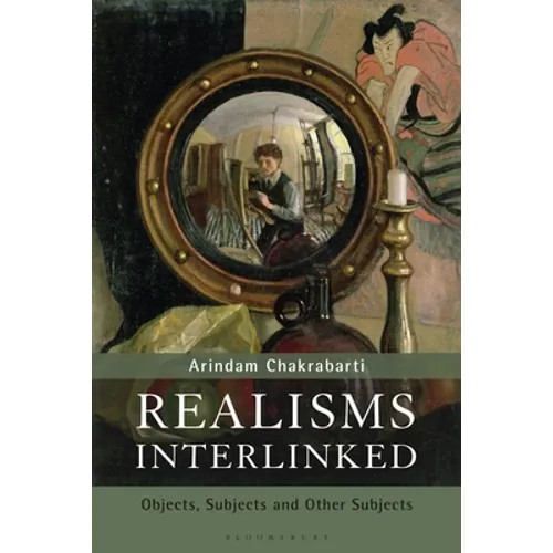 Realisms Interlinked: Objects, Subjects, and Other Subjects - Paperback
