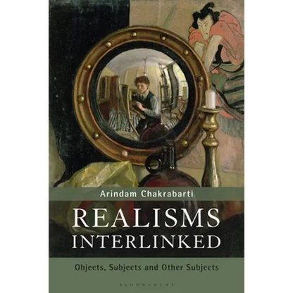 Realisms Interlinked: Objects, Subjects, and Other Subjects - Paperback