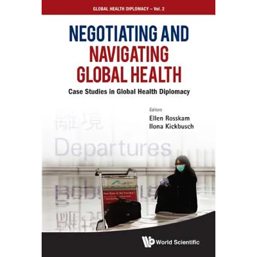 Negotiating and Navigating Global Health - Paperback
