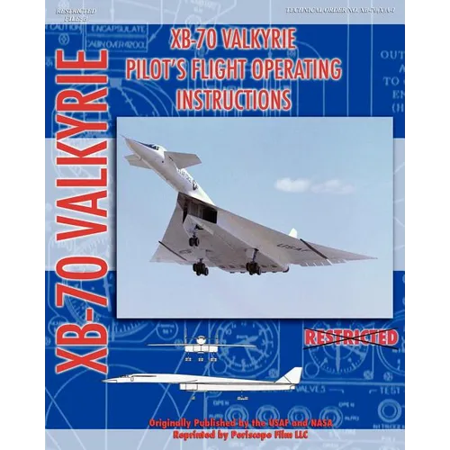 XB-70 Valkerie Pilot's Flight Operating Manual - Paperback