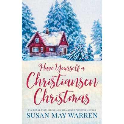 Have Yourself a Christiansen Christmas: A holiday story from your favorite small town family - Paperback