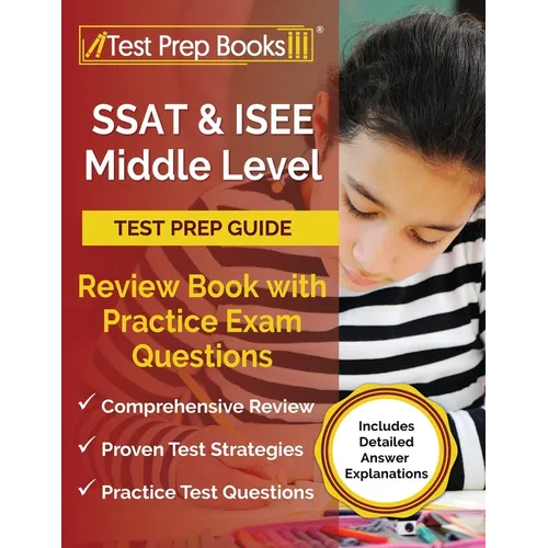 SSAT and ISEE Middle Level Test Prep Guide: Review Book with Practice Exam Questions [Includes Detailed Answer Explanations] - Paperback