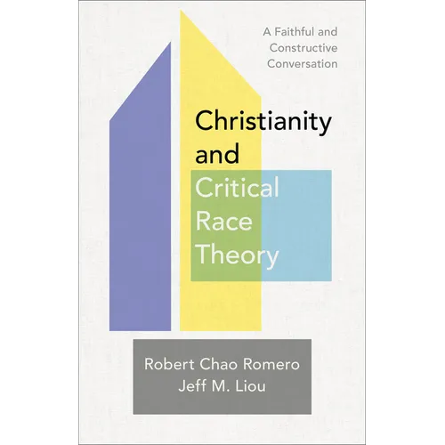 Christianity and Critical Race Theory: A Faithful and Constructive Conversation - Paperback