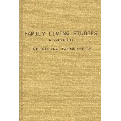 Family Living Studies, a Symposium - Hardcover