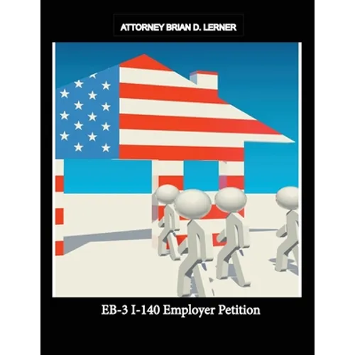 EB-3 I-140 Employer Petition - Paperback