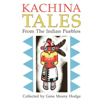 Kachina Tales from the Indian Pueblos - Paperback