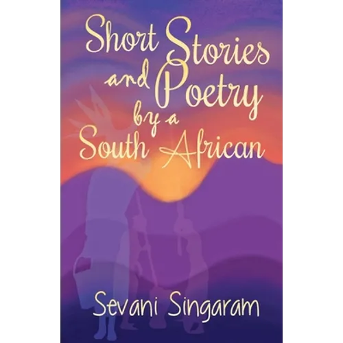 Short Stories and Poetry by a South African - Paperback