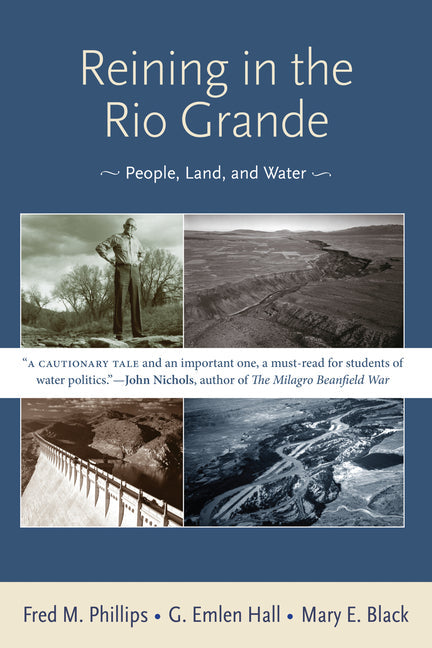 Reining in the Rio Grande: People, Land, and Water - Paperback