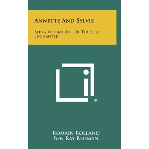 Annette And Sylvie: Being Volume One Of The Soul Enchanted - Hardcover