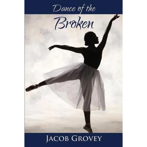 Dance of the Broken - Paperback