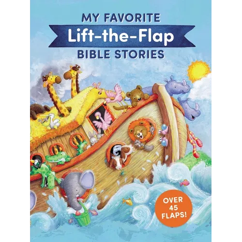 My Favorite Lift-The-Flap Bible Stories - Board Book