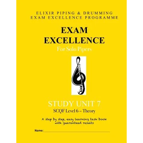 Exam Excellence for Solo Pipers: Study Unit 7 - Paperback