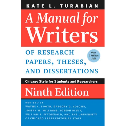 A Manual for Writers of Research Papers, Theses, and Dissertations, Ninth Edition: Chicago Style for Students and Researchers - Paperback