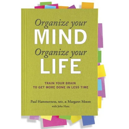 Organize Your Mind Organize Your Life - Paperback
