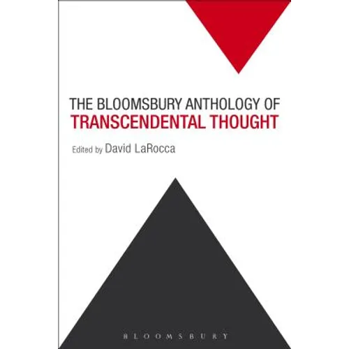 The Bloomsbury Anthology of Transcendental Thought: From Antiquity to the Anthropocene - Paperback