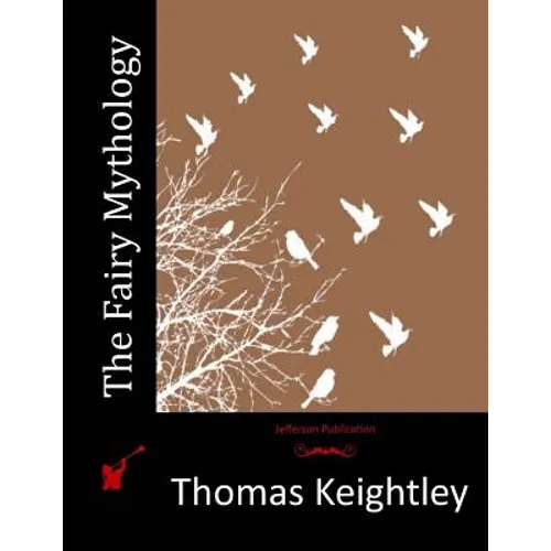 The Fairy Mythology - Paperback