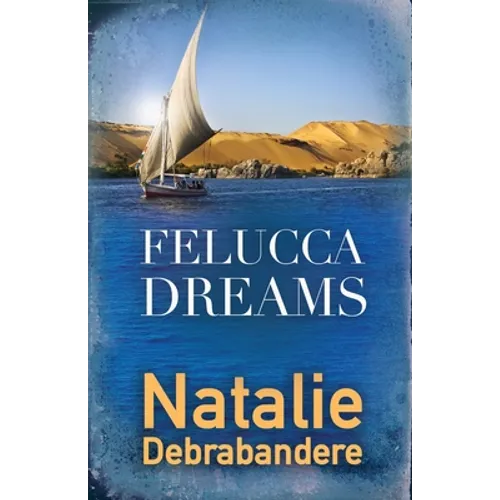 Felucca Dreams - Paperback