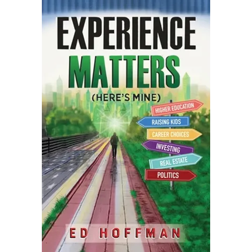 Experience Matters: (Here's Mine) - Paperback