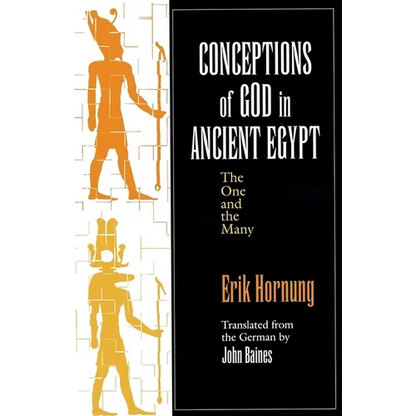 Conceptions of God in Ancient Egypt: The One and the Many - Hardcover